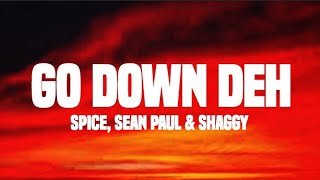 Spice, Sean Paul & Shaggy - Go down deh (lyrics)