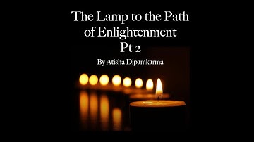 The Lamp to the Path of Enlightenment - Pt 2 Higher Knowledges -  Buddhist Teachings - Atisha