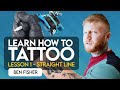 LEARN HOW TO TATTOO: TATTOO LESSON 1 STRAIGHT LINE (PART 1)