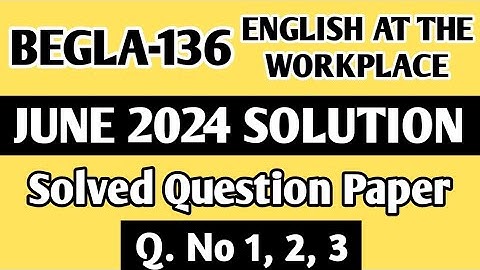 P1- Q. 1, 2, 3 | BEGLA 136 June 24 | BEGLA 136 Previous Year Question | Begla 136 Important Question