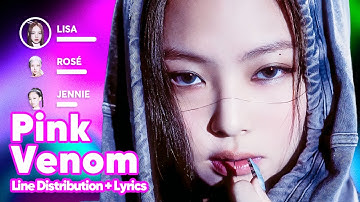 BLACKPINK - Pink Venom (Line Distribution + Lyrics Karaoke) PATREON REQUESTED