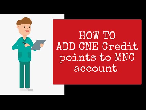 HOW TO ADD CNE Credit hours to MNC account