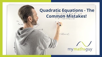 Quadratic Equations - The Most Common Mistake