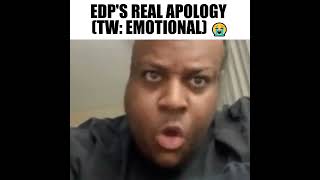 EDP'S Real Apology (TW: Emotional) #shorts