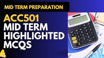 ACC501 Highlighted MCQs for Mid Term