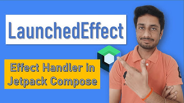 LaunchedEffect in Jetpack Compose with Full practical guide