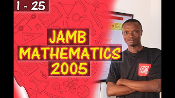 JAMB CBT Mathematics 2005 Past Questions 1 - 25
