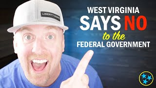 West Virginia Says No To The Federal Government Sb 771 & Hb 4168