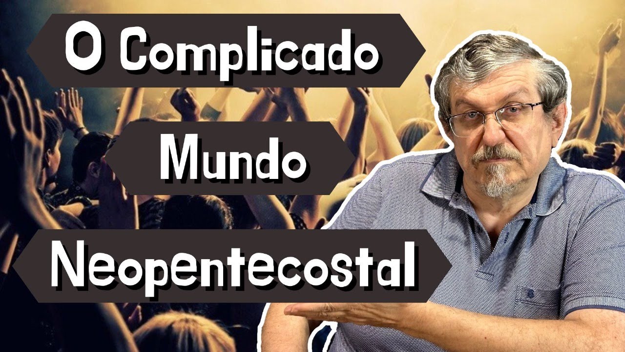 O Complicado Mundo Neopentecostal