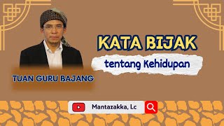 Kata Bijak Tuan Guru Bajang tentang tentang Kehidupan - Untaian Hikmah