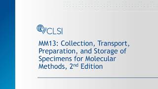 MM13-Ed2 Overview - Collection, Transport, Preparation, & Storage of Specimens for Molecular Methods