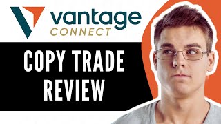 VANTAGE COPY TRADING REVIEW (2025) - Is it Worth Trying