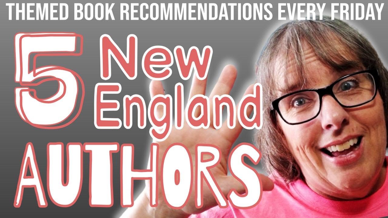 FIVE NEW ENGLAND AUTHORS | Five on Friday