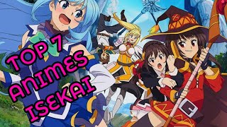 TOP 7: Animes ISEKAI que tendrías que VER