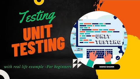 Unit Testing | With Example | Software  Engineering