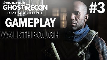 GHOST RECON BREAKPOINT Gameplay Walkthrough Part 3 - BACK TO THE BASICS