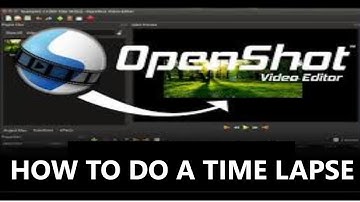 How to do a time lapse with Open Shot Film Editor