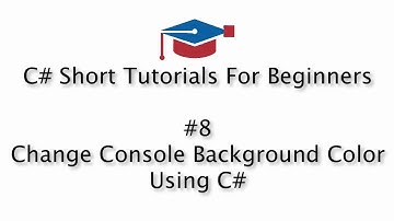 C# Tutorials For Beginners - 8. Change Console Background Color Using C#