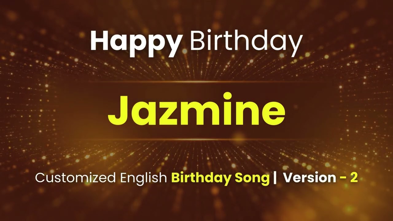 Jazmine Happy Birthday Customized Birthday Song YouTube 