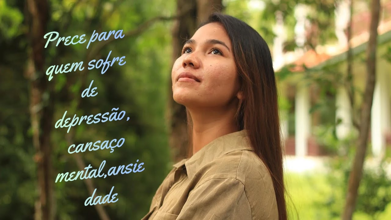 Prece para momentos de ansiedade, cansaço mental,depressão, inquietação