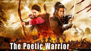 The Poetic Warrior Chinese Historical War Action Film Full Movie Hd