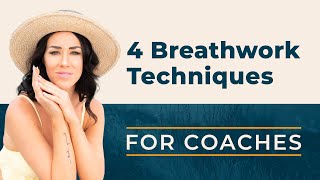 4 Powerful Breathwork Techniques That Will Change Your Clients’ Lives
