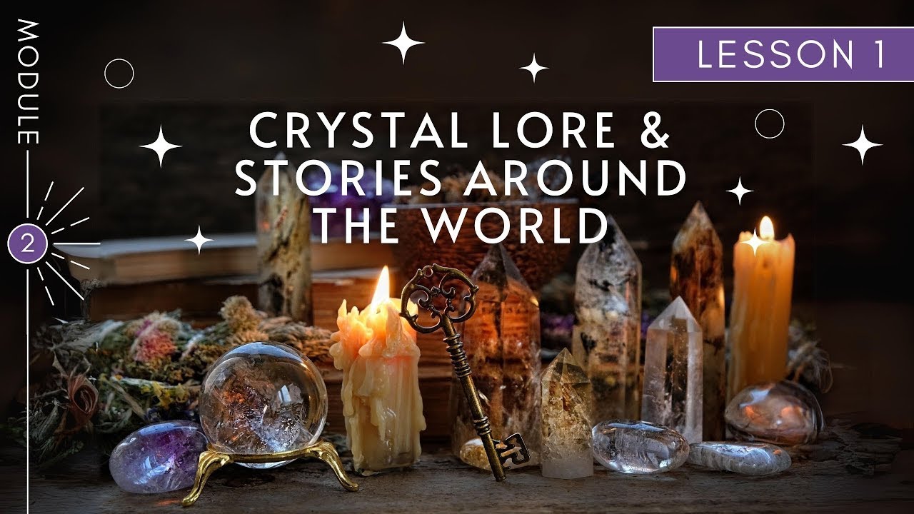 Crystal Webinar: Crystal Lore & Stories Around the World