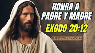 Honra a padre y madre. Éxodo 20:12