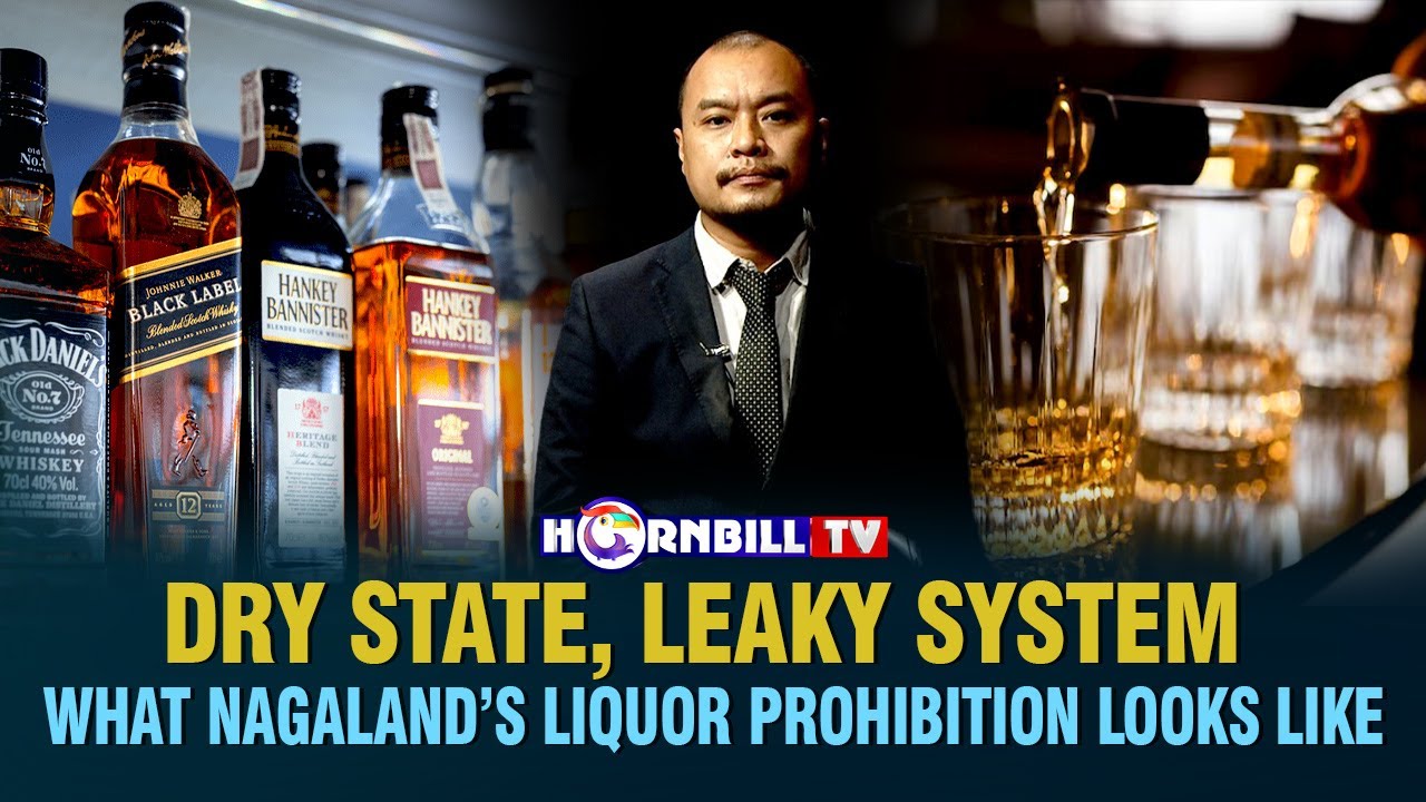 DRY STATE, LEAKY SYSTEM: WHAT NAGALAND’S LIQUOR PROHIBITION LOOKS LIKE