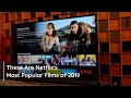 These Are Netflix's Most Popular Films of 2019