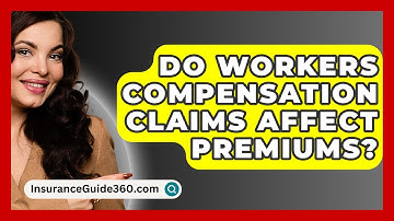 Do Workers Compensation Claims Affect Premiums? - InsuranceGuide360.com