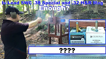 Is Lead SWC .38 Special and .32 H&R Mag Enough? Non Hollow Point Lead Ammo Test