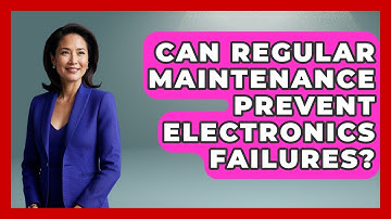 Can Regular Maintenance Prevent Electronics Failures? | How Things Break News
