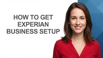 How to Get Experian Business Setup - AshleyHowTo