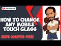 How to change any mobile touch glass 2023 method oppo vivo infinix samsung |INFO MASTER PRO|