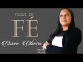 (Lançamento Gospel) Toque De Fé - Oziane Oliveira