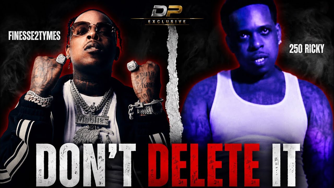 DON’T DELETE IT: From Finesse2Tymes to 250 Ricky - YouTube