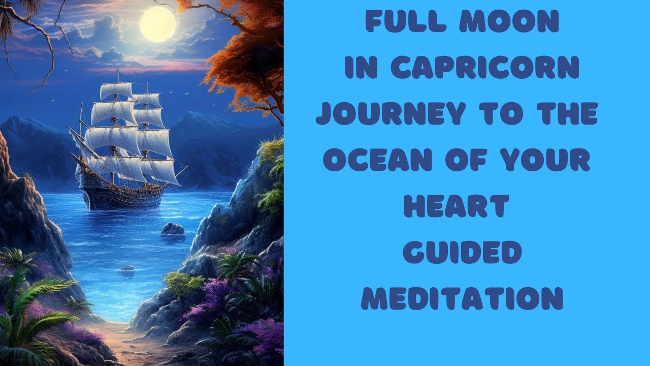 FULL LUNA IN CAPRICORN JUNE 2024 GUIDED MEDITATION - YouTube
