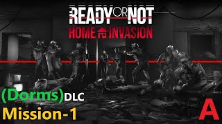 Ready or not Mission-1 DLC Home Invasion (DORMS)