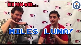 Miles Luna Rtx 2014 Interview