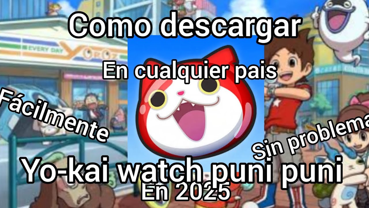 Como DESCARGAR yokai watch puni puni en 2025 en cualquier
