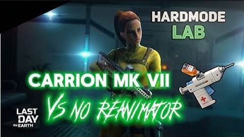 LDOE - Carrion MK VII HardMode NO REANIMATOR #lastdayonearth