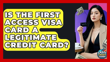 Is The First Access Visa Card A Legitimate Credit Card? - Crazy About Credit Cards