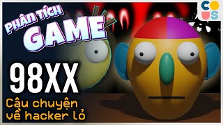 Phân Tích Game: 98xx - Chửi game rác và cái kết của Hacker lỏ