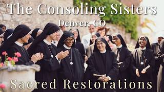 New Novitiate for the Consoling Sisters in Denver, CO - Sacred Restorations