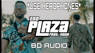 ENO feat. NOAH - PLAZA (8D Audio)