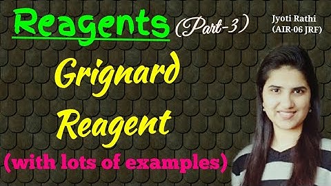 Grignard Reagent reactions Reagents(Part-3)|Grignard reaction mechanism for CSIR-NET GATE IITJAM2019