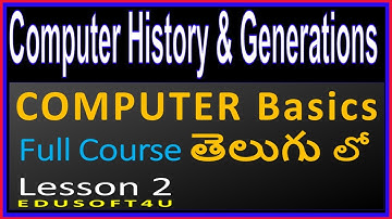 History and generations of computers - Computer Basics Full Course in Telugu-Lesson 2