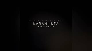 Canversel • Karanlıkta (Afro Remix Version)