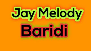 Jay melody baridi lyrics